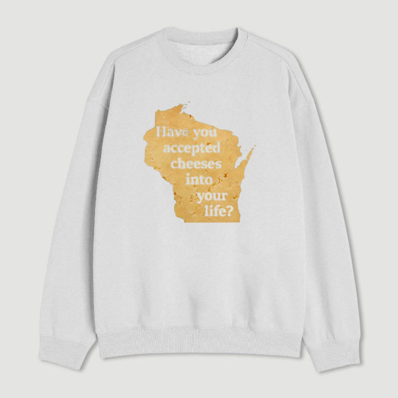 Wisconsin Cheese Pun Sweatshirt