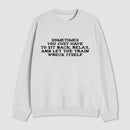 Let The Train Wreck Itself Sweatshirt