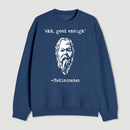 Mediocrates Eh Good Enough Geek Sweatshirt