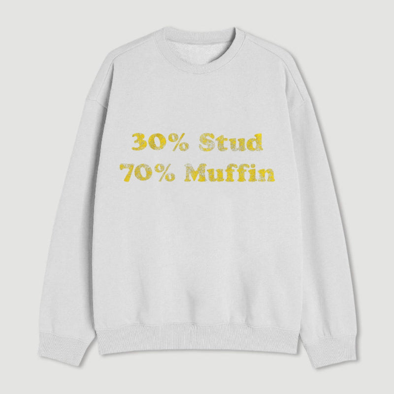 30 Stud 70 Muffin Sweatshirt