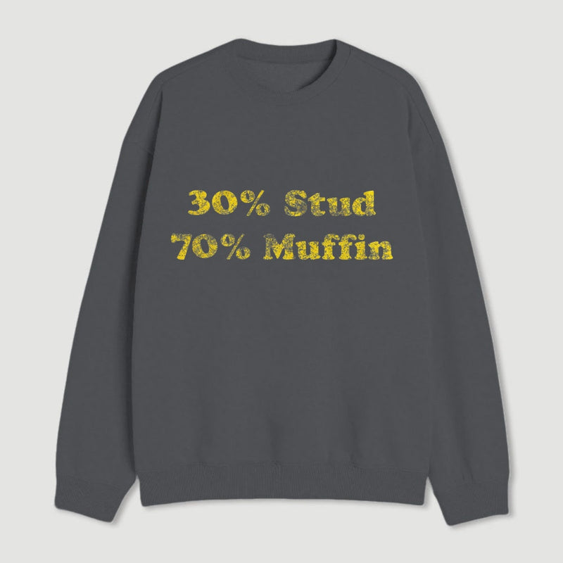 30 Stud 70 Muffin Sweatshirt