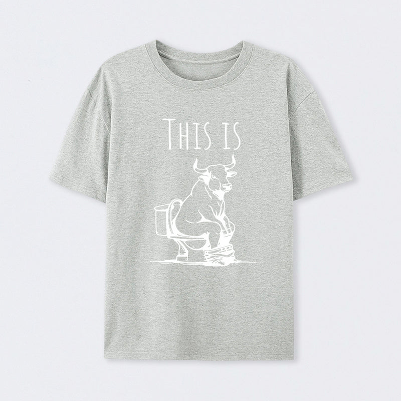 This Is Bull On Toilet Pure Cotton Short Sleeve T-Shirt