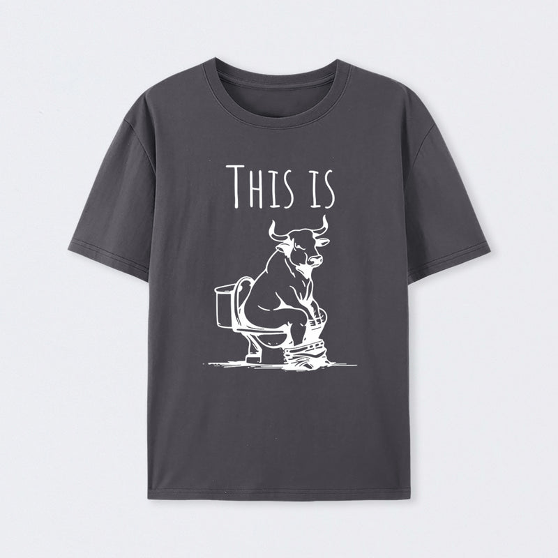This Is Bull On Toilet Pure Cotton Short Sleeve T-Shirt