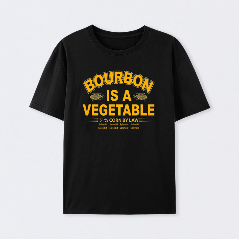 Bourbon Is A Vegetable 51 Percent Corn By Law Pure Cotton Short Sleeve T-Shirt
