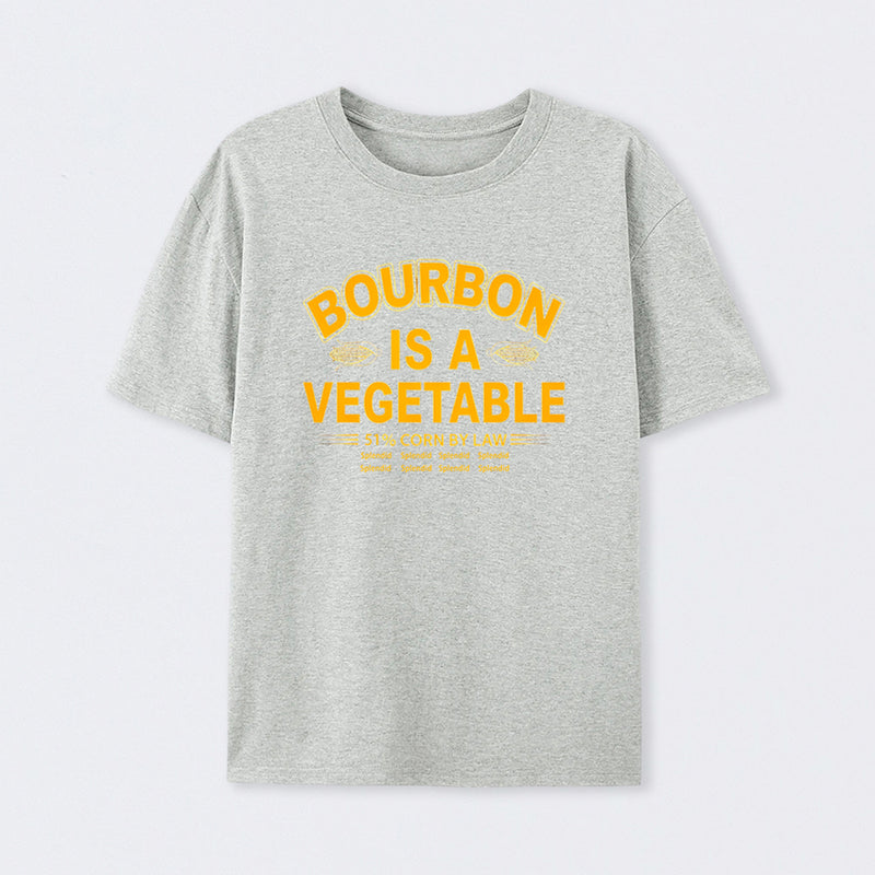 Bourbon Is A Vegetable 51 Percent Corn By Law Pure Cotton Short Sleeve T-Shirt
