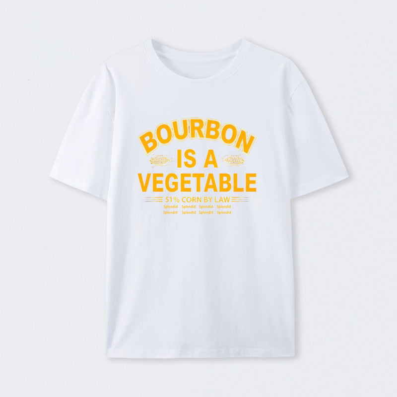 Bourbon Is A Vegetable 51 Percent Corn By Law Pure Cotton Short Sleeve T-Shirt