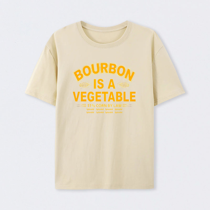 Bourbon Is A Vegetable 51 Percent Corn By Law Pure Cotton Short Sleeve T-Shirt