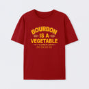 Bourbon Is A Vegetable 51 Percent Corn By Law Pure Cotton Short Sleeve T-Shirt