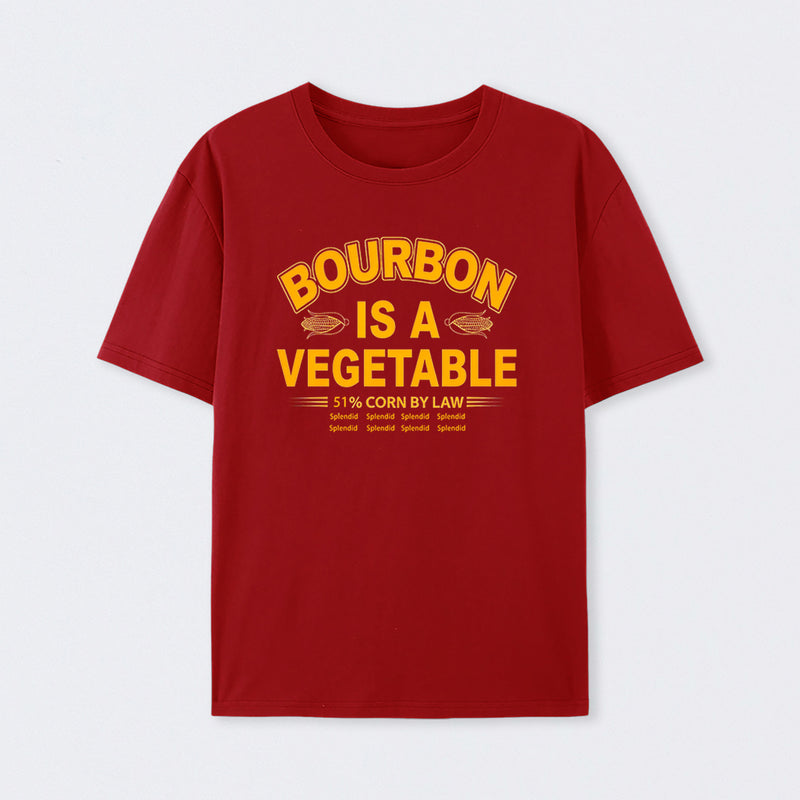 Bourbon Is A Vegetable 51 Percent Corn By Law Pure Cotton Short Sleeve T-Shirt