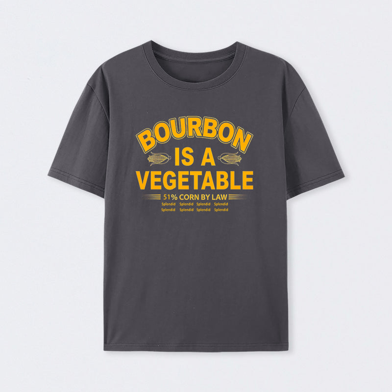 Bourbon Is A Vegetable 51 Percent Corn By Law Pure Cotton Short Sleeve T-Shirt