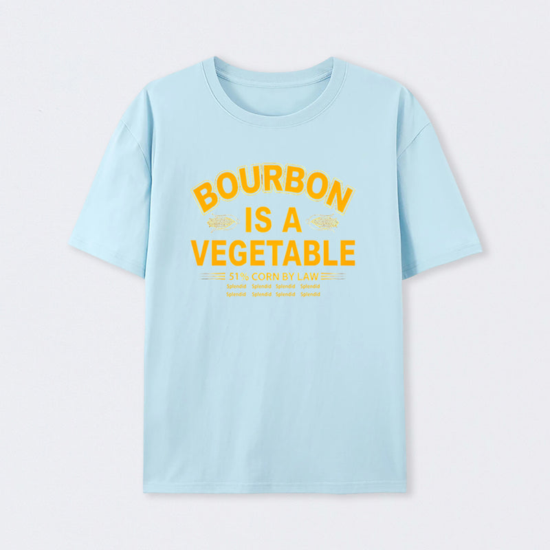 Bourbon Is A Vegetable 51 Percent Corn By Law Pure Cotton Short Sleeve T-Shirt