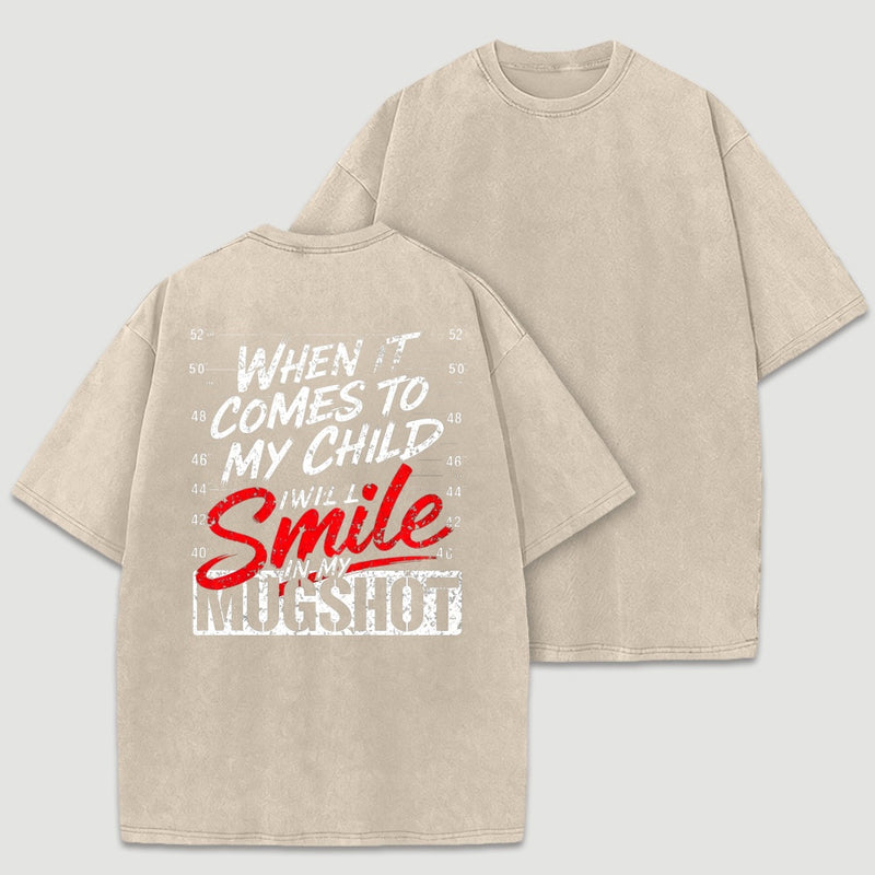 When It Comes To My Child Protective Parent Bold Graphic T-Shirt