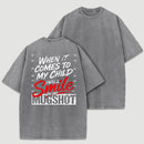 When It Comes To My Child Protective Parent Bold Graphic T-Shirt