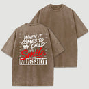 When It Comes To My Child Protective Parent Bold Graphic T-Shirt