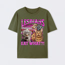 Lesbians Eat What Funny Cat T-Shirt