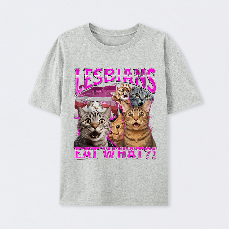 Lesbians Eat What Funny Cat T-Shirt