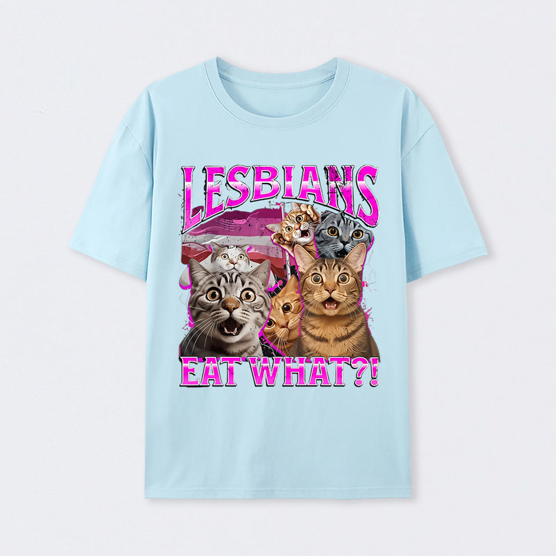 Lesbians Eat What Funny Cat T-Shirt