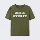 Smells Like Up Sexy In Here T-Shirt