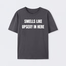 Smells Like Up Sexy In Here T-Shirt