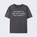 I Want to Cause Some Trouble Do You Too Printed T-Shirt