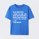 Retro Funny For Brother Dear Brother I To Find Ever Sibling T-Shirt
