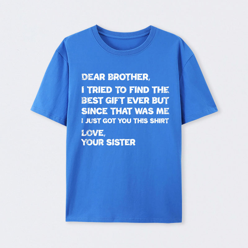 Retro Funny For Brother Dear Brother I To Find Ever Sibling T-Shirt
