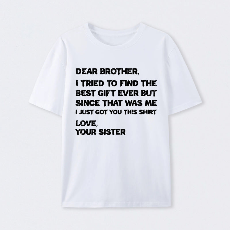 Retro Funny For Brother Dear Brother I To Find Ever Sibling T-Shirt