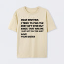 Retro Funny For Brother Dear Brother I To Find Ever Sibling T-Shirt