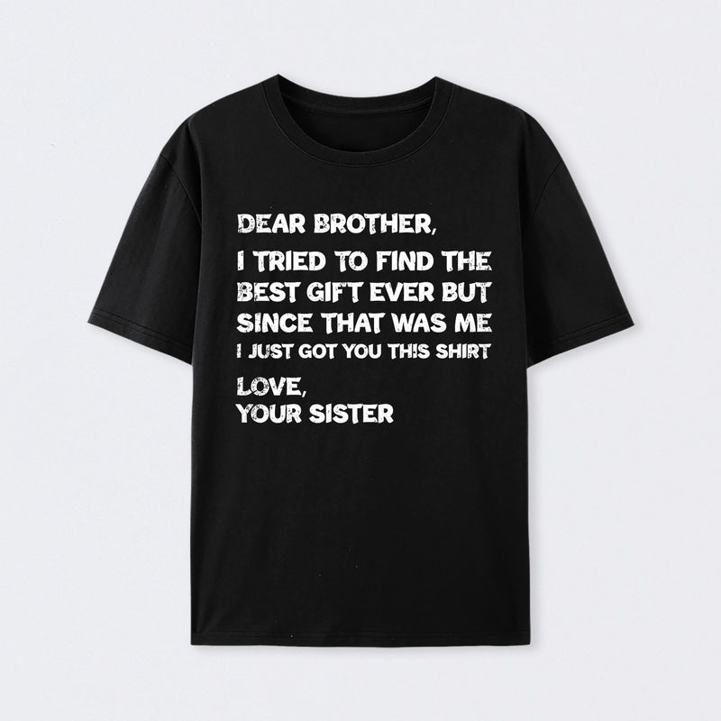 Retro Funny For Brother Dear Brother I To Find Ever Sibling T-Shirt