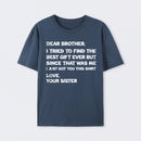 Retro Funny For Brother Dear Brother I To Find Ever Sibling T-Shirt