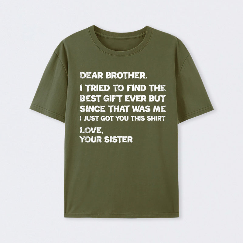 Retro Funny For Brother Dear Brother I To Find Ever Sibling T-Shirt