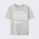 Retro Funny For Brother Dear Brother I To Find Ever Sibling T-Shirt