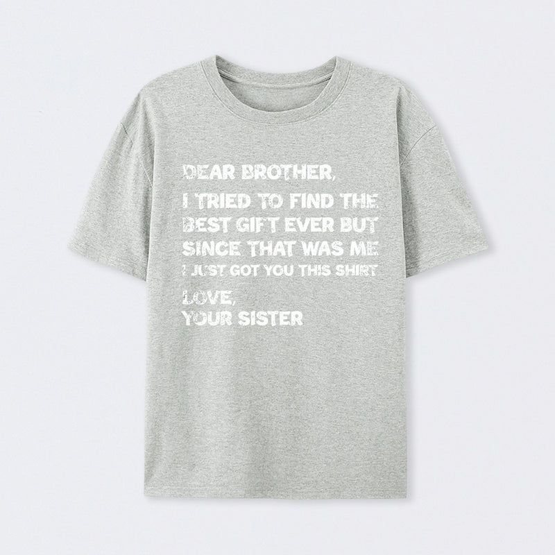 Retro Funny For Brother Dear Brother I To Find Ever Sibling T-Shirt