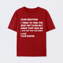 Retro Funny For Brother Dear Brother I To Find Ever Sibling T-Shirt