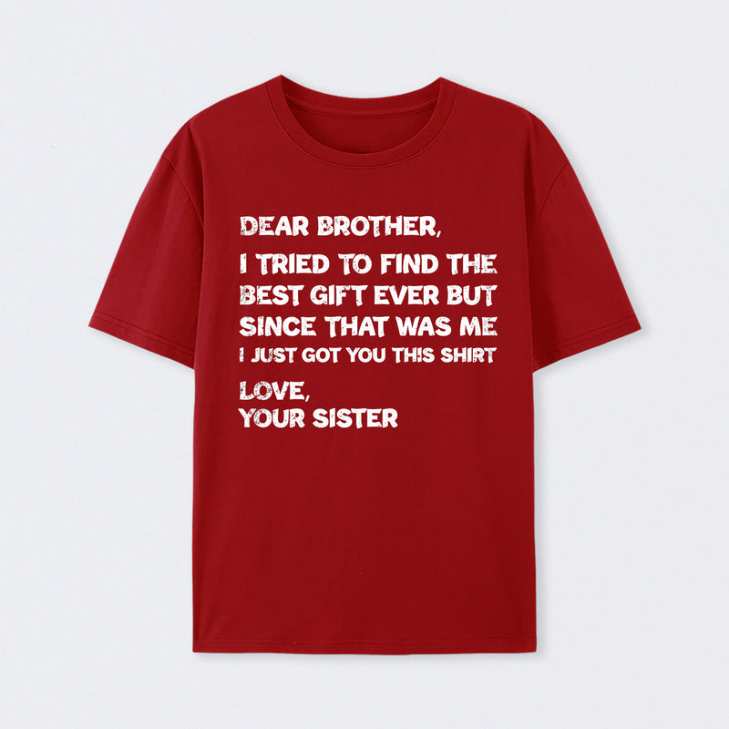 Retro Funny For Brother Dear Brother I To Find Ever Sibling T-Shirt