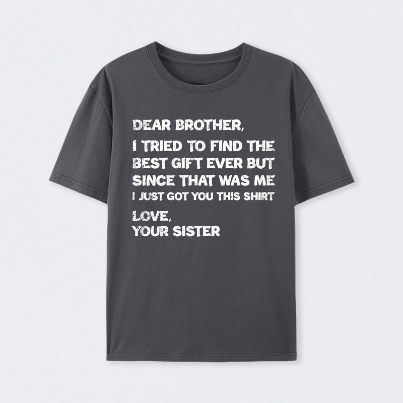 Retro Funny For Brother Dear Brother I To Find Ever Sibling T-Shirt