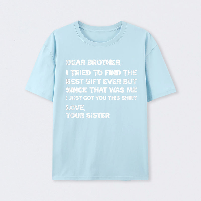 Retro Funny For Brother Dear Brother I To Find Ever Sibling T-Shirt