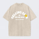 Selling Dick $40 An Inch Washed T-Shirt