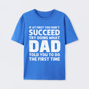 Dad Told You Graphic T-Shirt