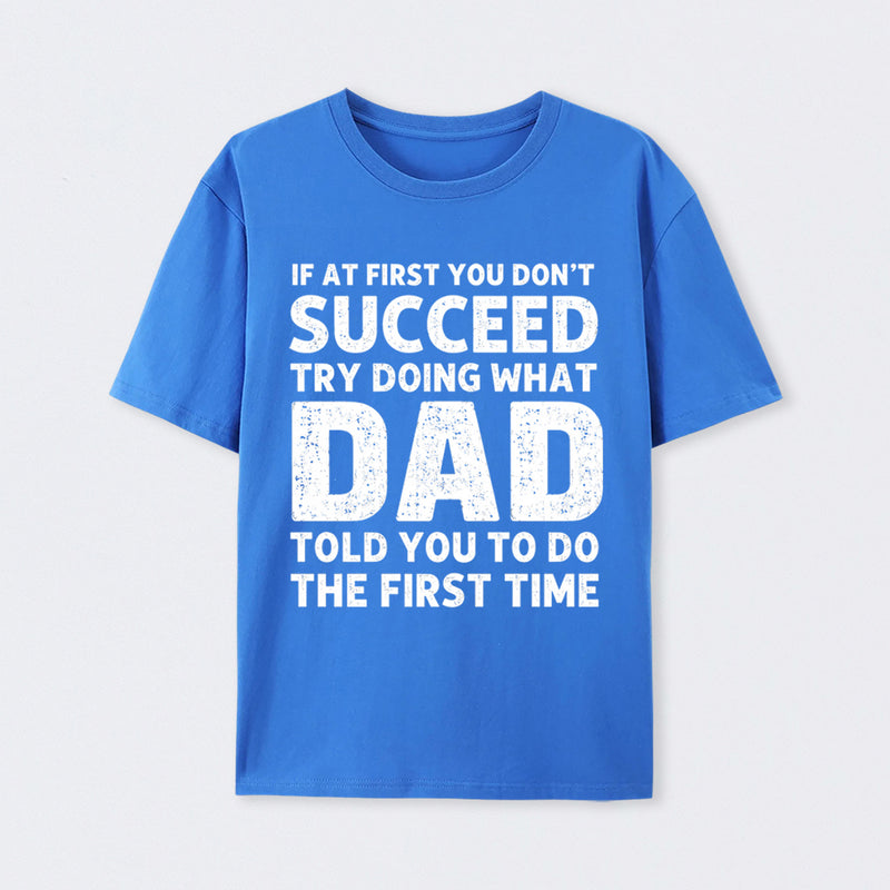 Dad Told You Graphic T-Shirt