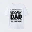 Dad Told You Graphic T-Shirt