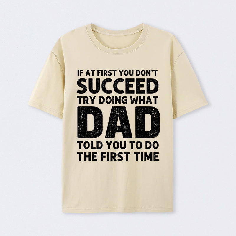 Dad Told You Graphic T-Shirt