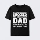 Dad Told You Graphic T-Shirt