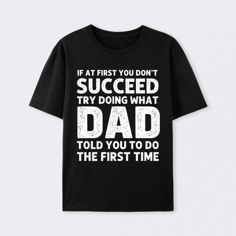 Dad Told You Graphic T-Shirt