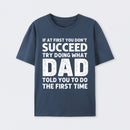Dad Told You Graphic T-Shirt