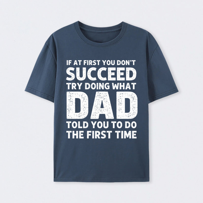 Dad Told You Graphic T-Shirt