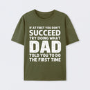 Dad Told You Graphic T-Shirt