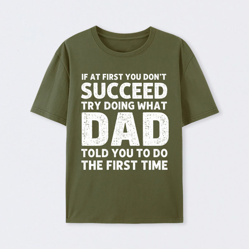 Dad Told You Graphic T-Shirt