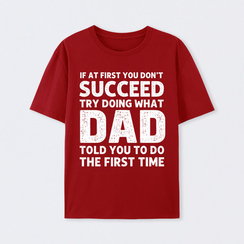 Dad Told You Graphic T-Shirt