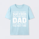 Dad Told You Graphic T-Shirt